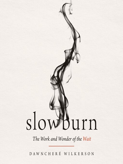 Title details for Slow Burn by DawnChere Wilkerson - Available